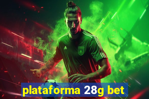 plataforma 28g bet